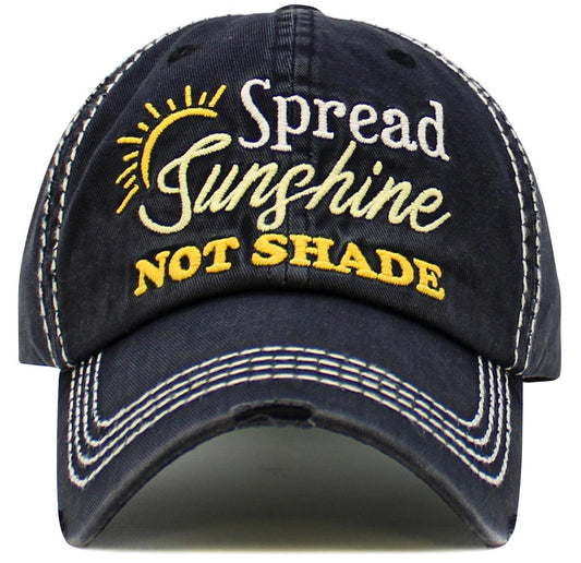 Spread Sunshine NOT SHADE Hat