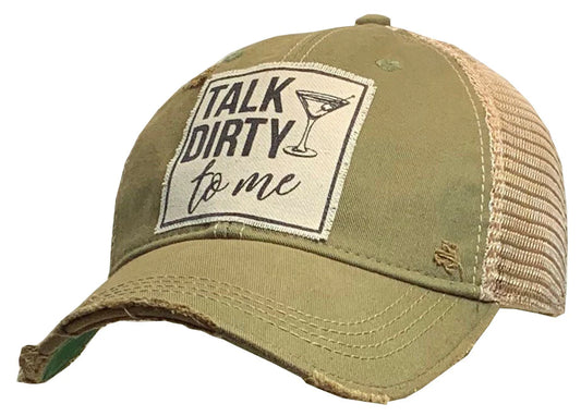 Talk Dirty to Me Distressed Trucker Hat