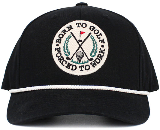 BORN TO GOLF FORCED TO WORK Hat