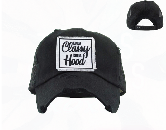 Kinda Classy Kinda Hood Trucker Hat